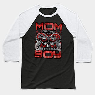 Mom of the Birthday  Video Gamer Birthday  Family Baseball T-Shirt